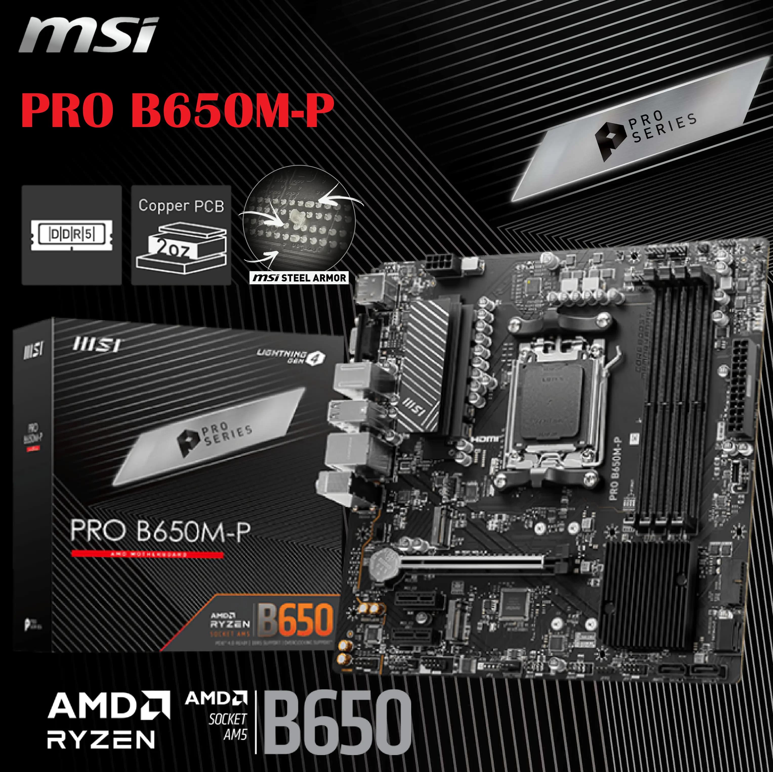 MSI PRO B650M-P ProSeries Motherboard (AMD Ryzen 9000/8000/7000 Series Processors, AM5, DDR5, PCIe 4.0, M.2, SATA 6Gb/s, USB... (AK-02101)
