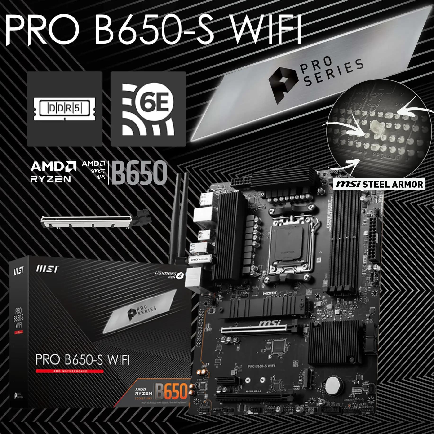 MSI PRO B650-S WiFi ProSeries AM5 DDR5 Motherboard (AMD Ryzen 9000/8000/7000 Series Processors, AM5, DDR5, PCIe 4.0, M.2 Slots,...